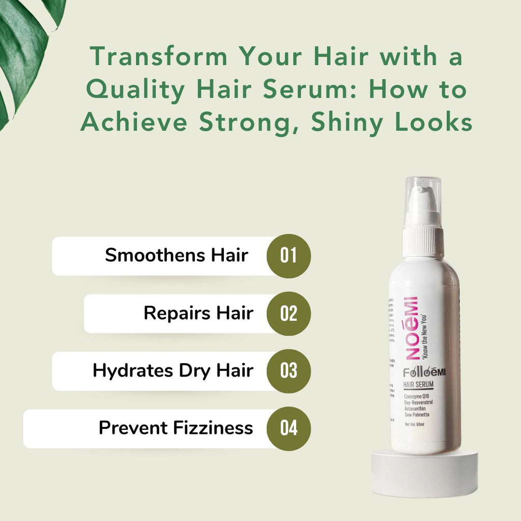 Transform Your Hair with a Quality Hair Serum: How to Achieve Strong, Shiny Looks